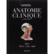 Anatomie clinique Tome 2 Tête - Cou - Dos