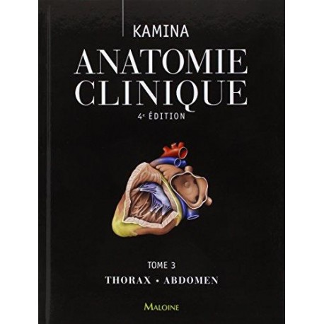 Anatomie clinique Tome 3 Thorax Abdomen