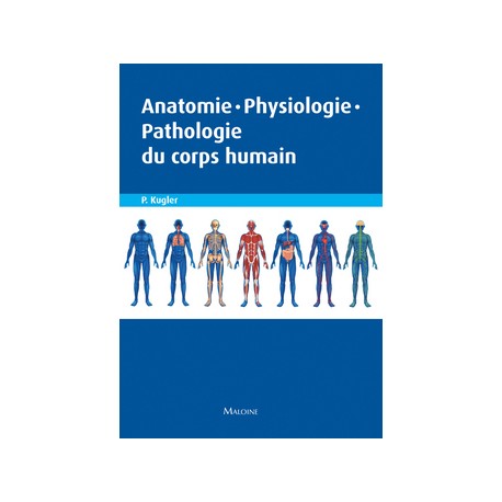 Anatomie, physiologie, pathologie du corps humain