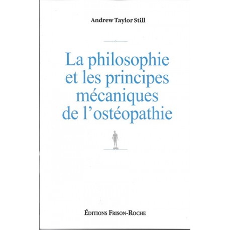 La philosophie et les principes mécaniques de l’ostéopathie