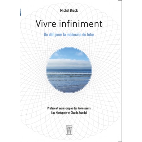 Vivre infiniment