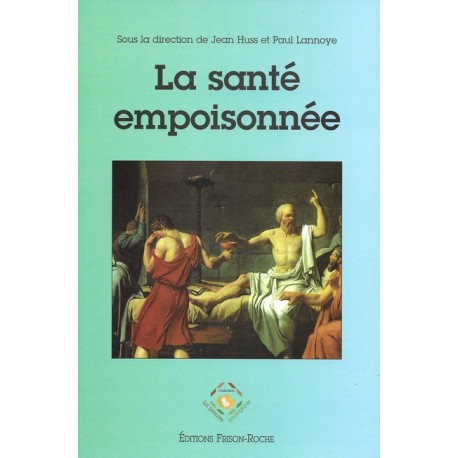 La santé empoisonnée