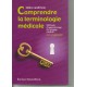 Comprendre la terminologie médicale