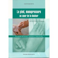 Le pied, manupressure au cœur de la douleur