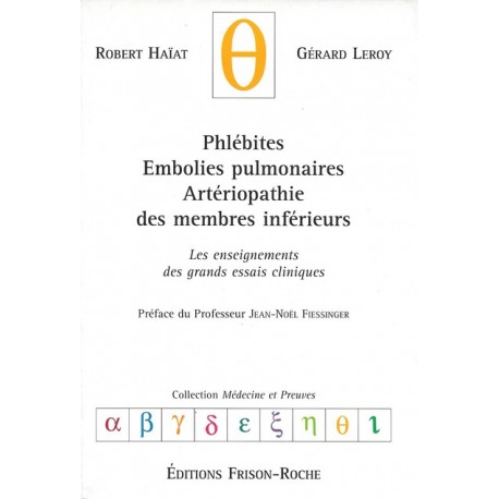 Phlébites, embolies pulmonaires, artériopathie des membres inférieurs