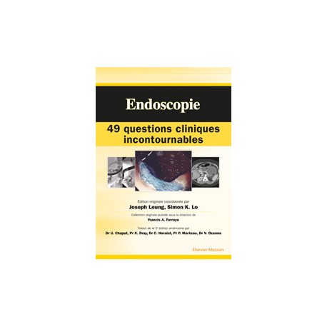 Endoscopie : 49 questions cliniques incontournables