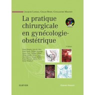 La pratique chirurgicale en gynécologie obstétrique