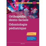 Orthopédie dento-faciale - Odontologie pédiatrique