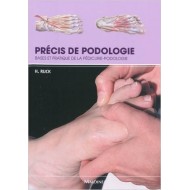 Précis de podologie. Bases et pratique de la pédicurie-podologie