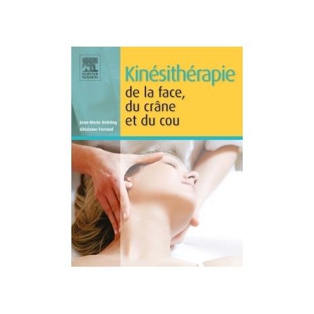 Kinésithérapie de la face, du crâne et du cou