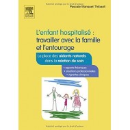 L'enfant hospitalisé : travailler avec la famille et l'entourage