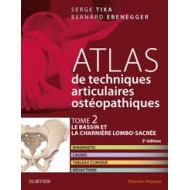 Atlas de techniques ostéopathiques. T. 2. Le bassin et la charnière lombo-sacrée