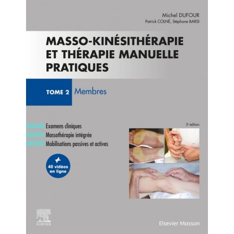 Masso-kinésithérapie et thérapie manuelle pratiques - Tome 2