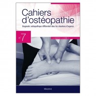 Cahiers d'ostéopathie 7 Diagnostic ostéopathique différentiel dans les situations d'urgence