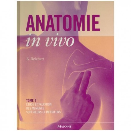 Anatomie in vivo Tome 1